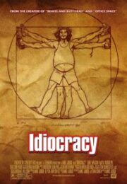 Idiocracy
2007 / Comédie, SF
Mike Judge