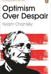 Optimism Over Despair
Noam Chomsky